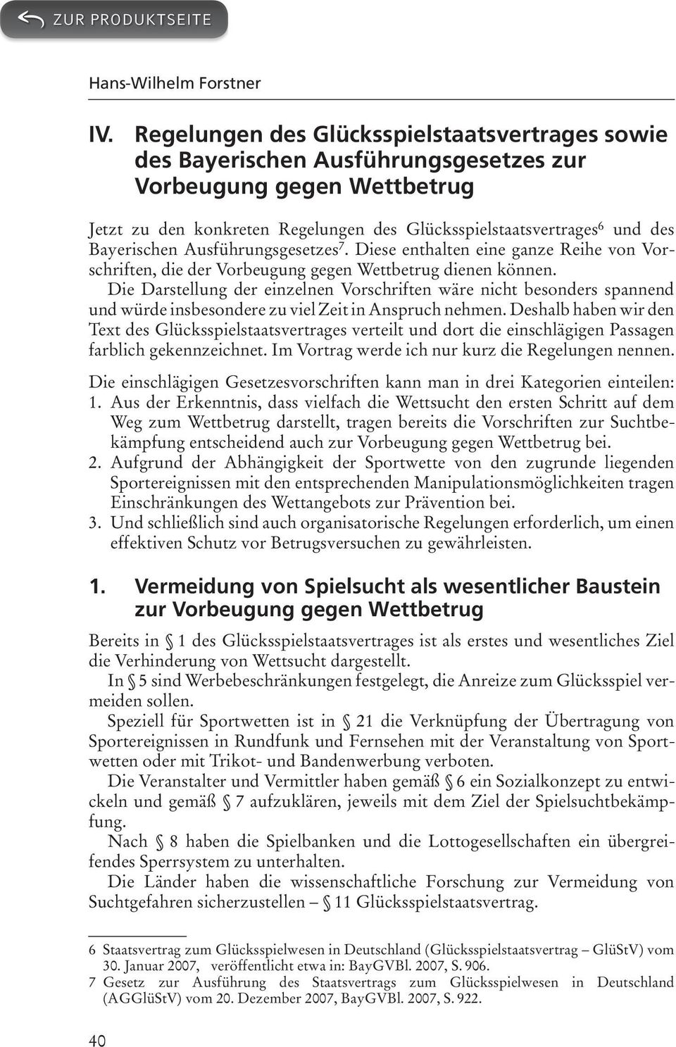 Bayerischen Ausführungsgesetzes 7. Diese enthalten eine ganze Reihe von Vorschriften, die der Vorbeugung gegen Wettbetrug dienen können.