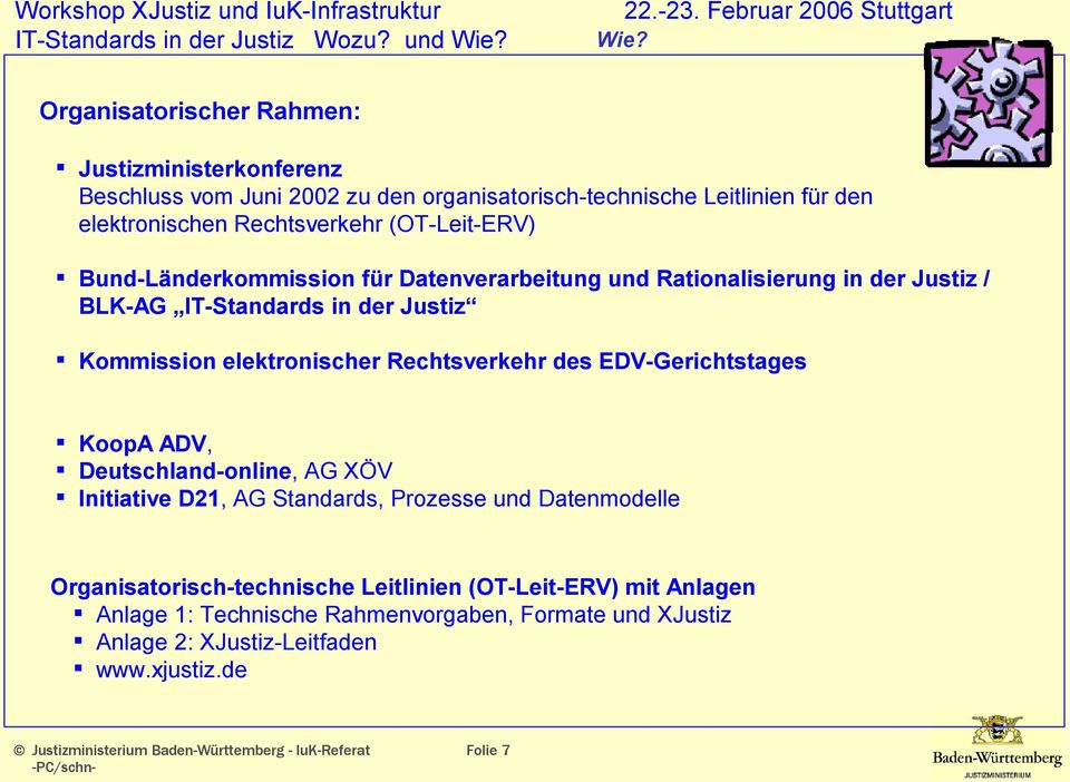 Rechtsverkehr des EDV-Gerichtstages KoopA ADV, Deutschland-online, AG XÖV Initiative D21, AG Standards, Prozesse und Datenmodelle Organisatorisch-technische
