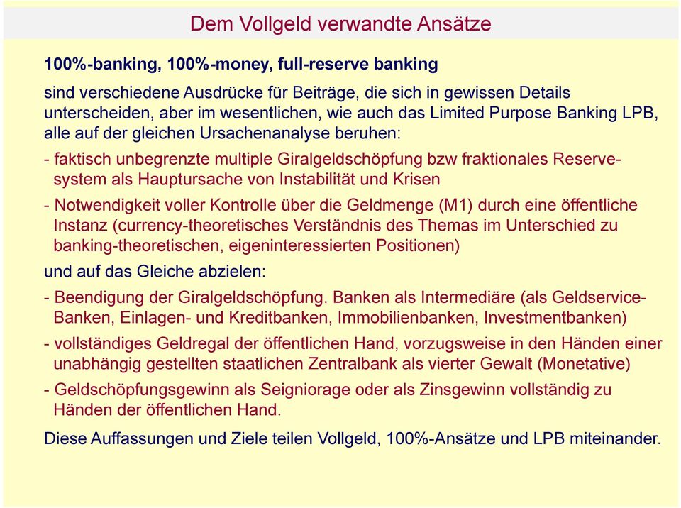 Krisen - Notwendigkeit voller Kontrolle über die Geldmenge (M1) durch eine öffentliche Instanz (currency-theoretisches Verständnis des Themas im Unterschied zu banking-theoretischen,