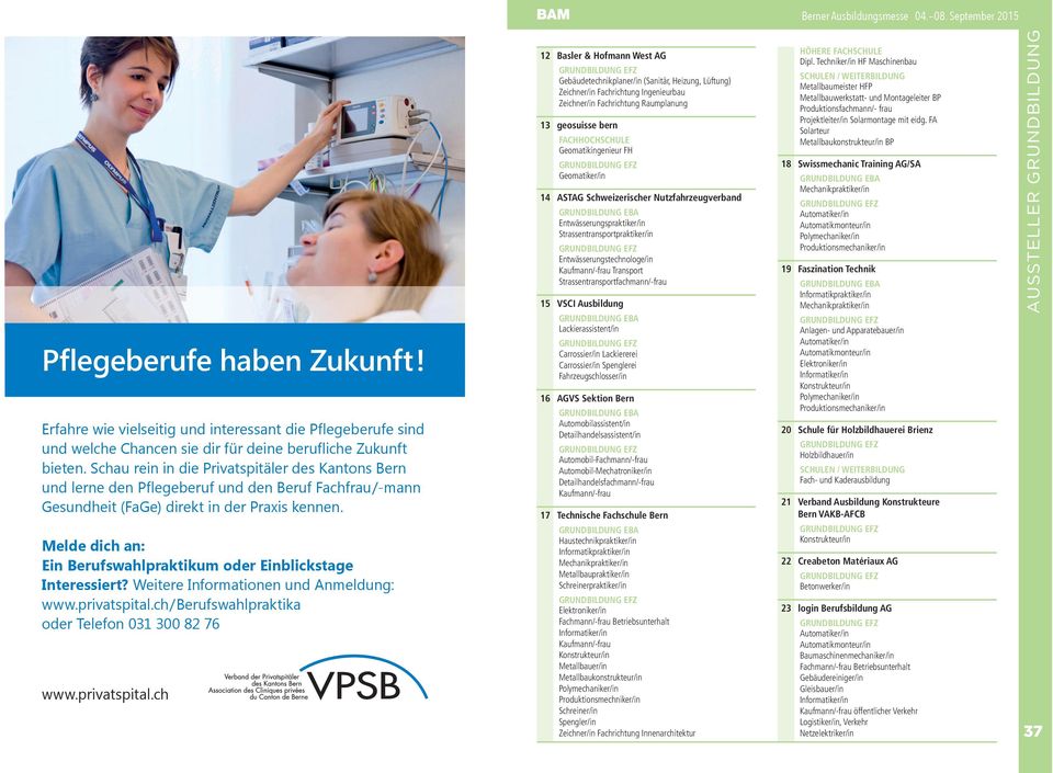 Geomatikingenieur FH Geomatiker/in 14 ASTAG Schweizerischer Nutzfahrzeugverband Entwässerungspraktiker/in Strassentransportpraktiker/in Entwässerungstechnologe/in Kaufmann/-frau Transport