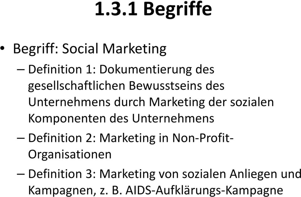 Komponenten des Unternehmens Definition 2: Marketing in Non-Profit-