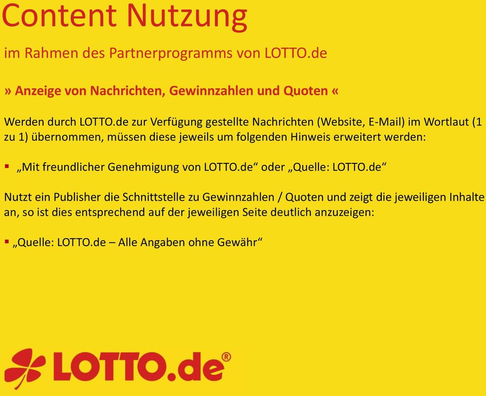 erweitert werden: Mit freundlicher Genehmigung von LOTTO.de oder Quelle: LOTTO.
