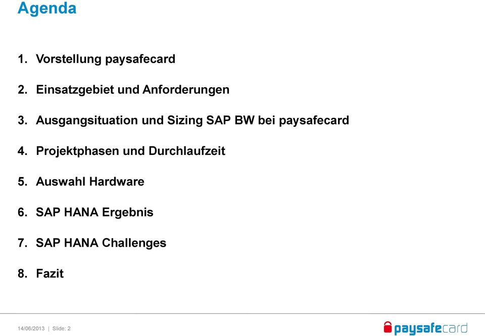 Ausgangsituation und Sizing SAP BW bei paysafecard 4.