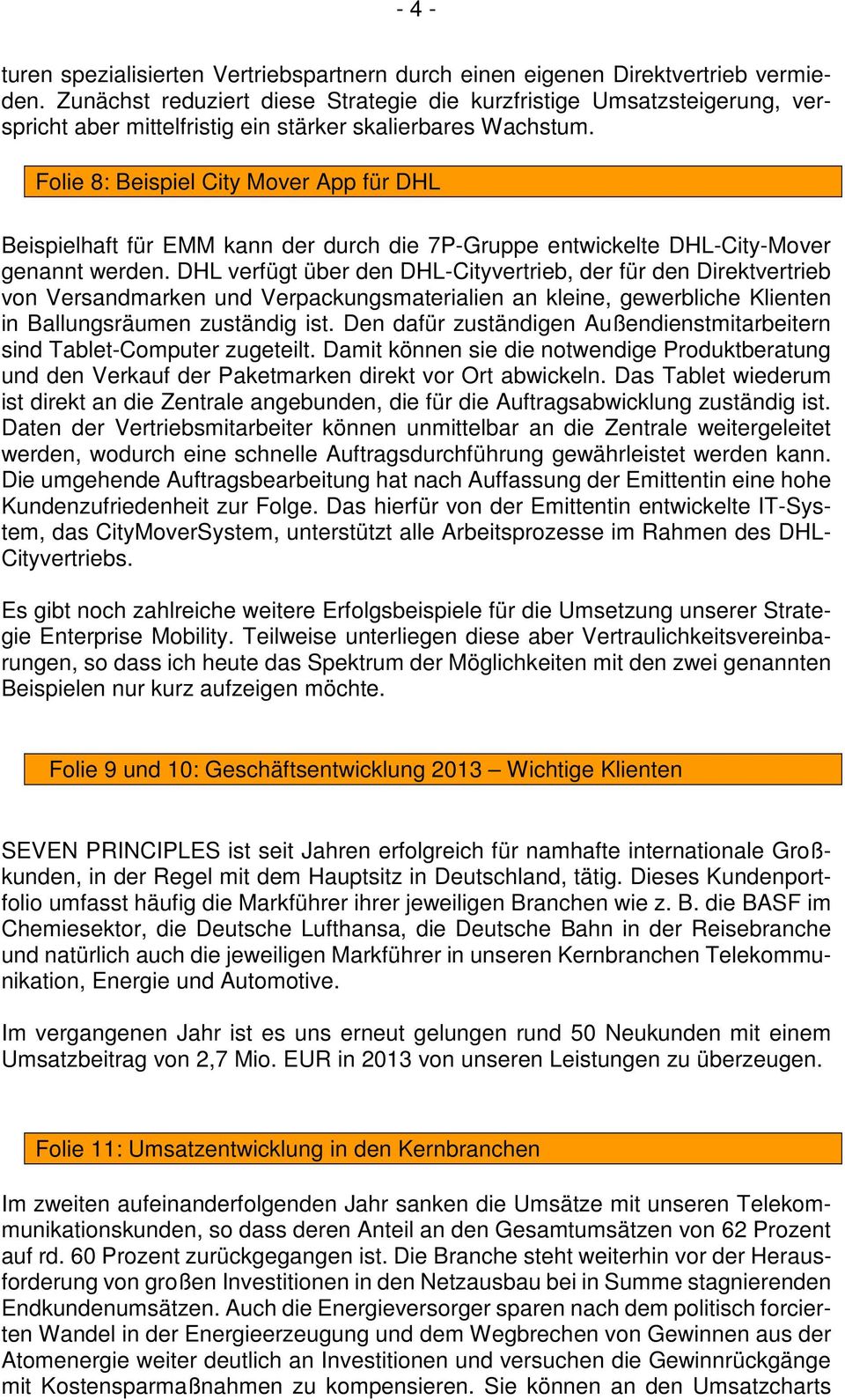 Folie 8: Beispiel City Mover App für DHL Beispielhaft für EMM kann der durch die 7P-Gruppe entwickelte DHL-City-Mover genannt werden.