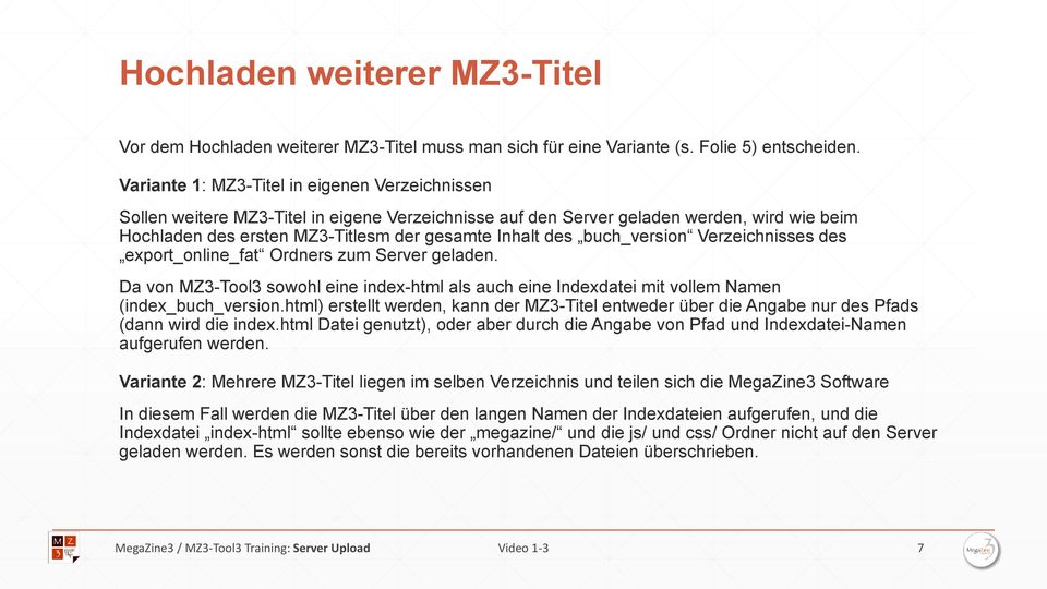 buch_version Verzeichnisses des export_online_fat Ordners zum Server geladen. Da von MZ3-Tool3 sowohl eine index-html als auch eine Indexdatei mit vollem Namen (index_buch_version.