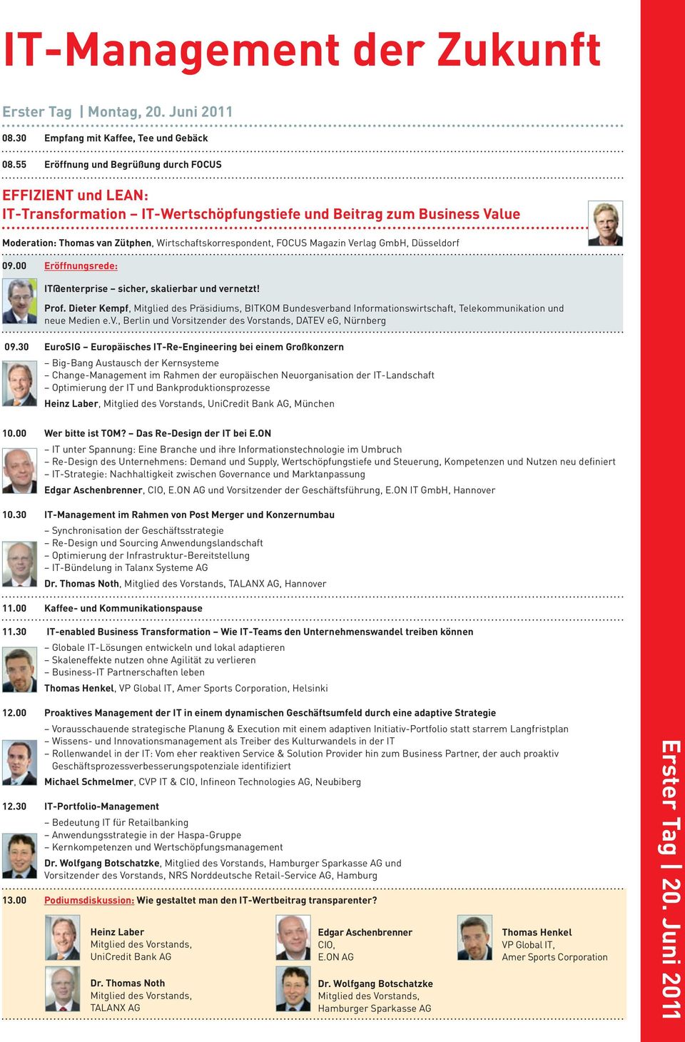 Magazin Verlag GmbH, Düsseldorf 09.00 Eröffnungsrede: IT@enterprise sicher, skalierbar und vernetzt! Prof.