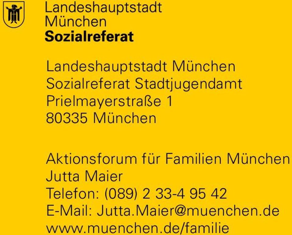 Familien München Jutta Maier Telefon: (089) 2 33-4 95