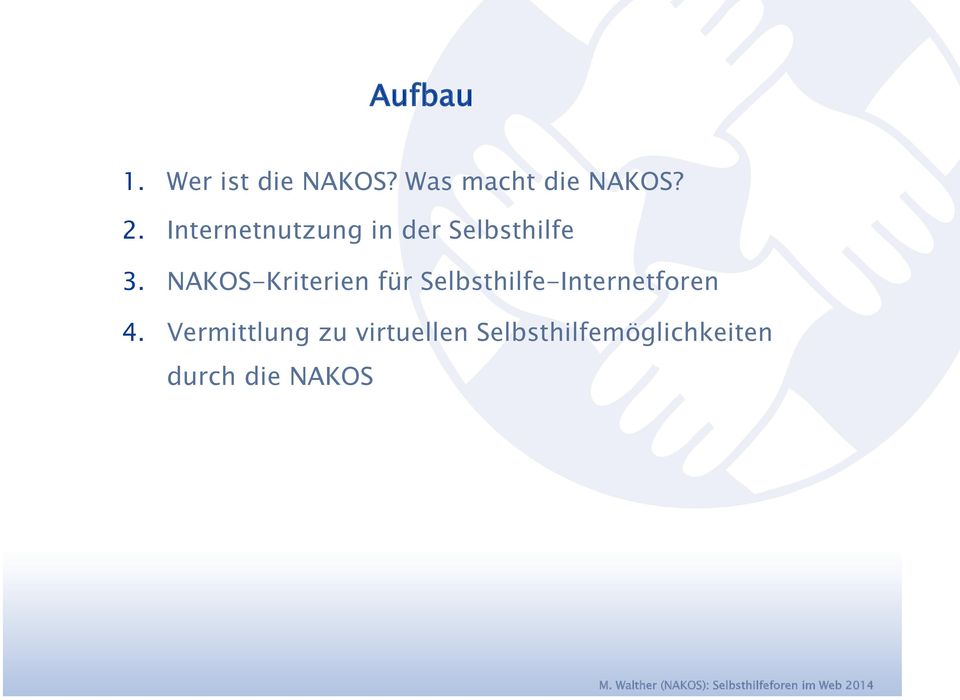 NAKOS-Kriterien für Selbsthilfe-Internetforen 4.