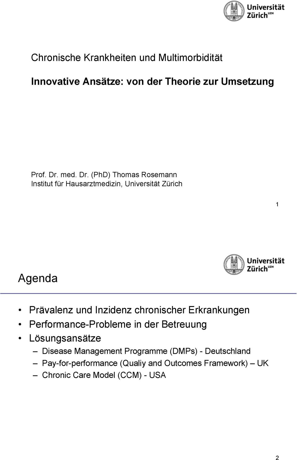 chronischer Erkrankungen Performance-Probleme in der Betreuung Lösungsansätze Disease Management Programme