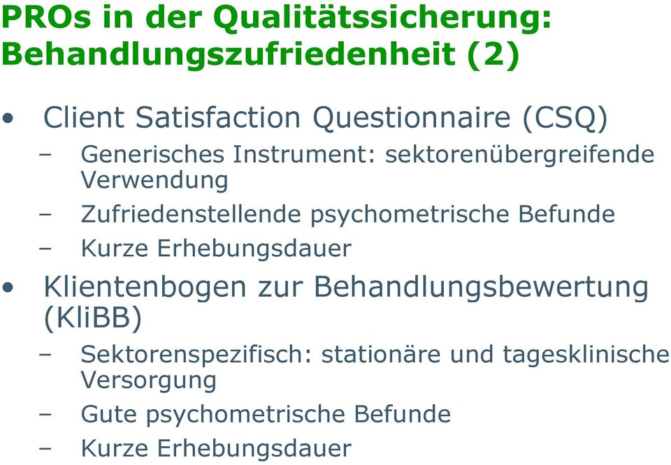 psychometrische Befunde Kurze Erhebungsdauer Klientenbogen zur Behandlungsbewertung (KliBB)