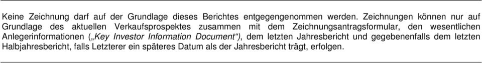 Zeichnungsantragsformular, den wesentlichen Anlegerinformationen ( Key Investor Information Document ),