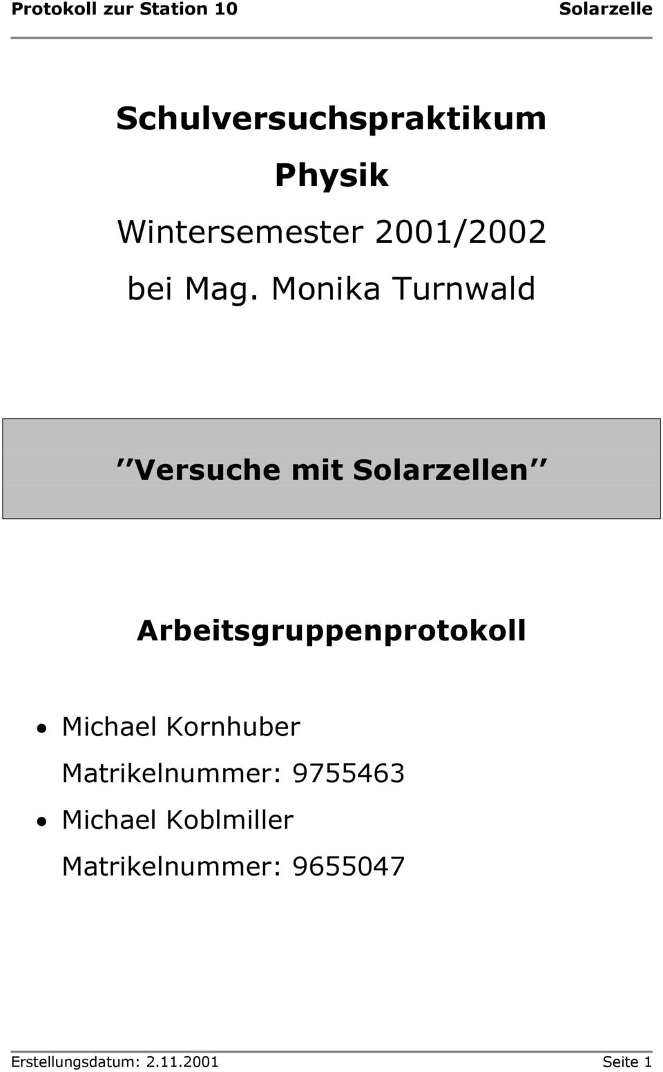Michael Kornhuber Matrikelnummer: 9755463 Michael