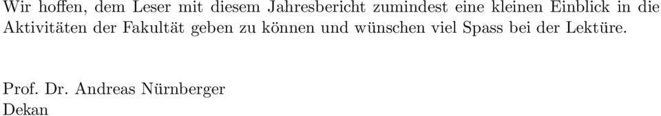 der Fakultät geben zu können und wünschen viel