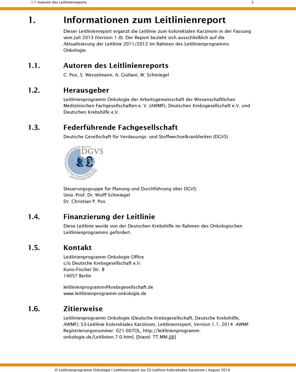 Giuliani, W. Schmiegel 1.2. Herausgeber Leitlinienprogramm Onkologie der Arbeitsgemeinschaft der Wissenschaftlichen Medizinischen Fachgesellschaften e. V. (AWMF), Deutschen Krebsgesellschaft e.v.