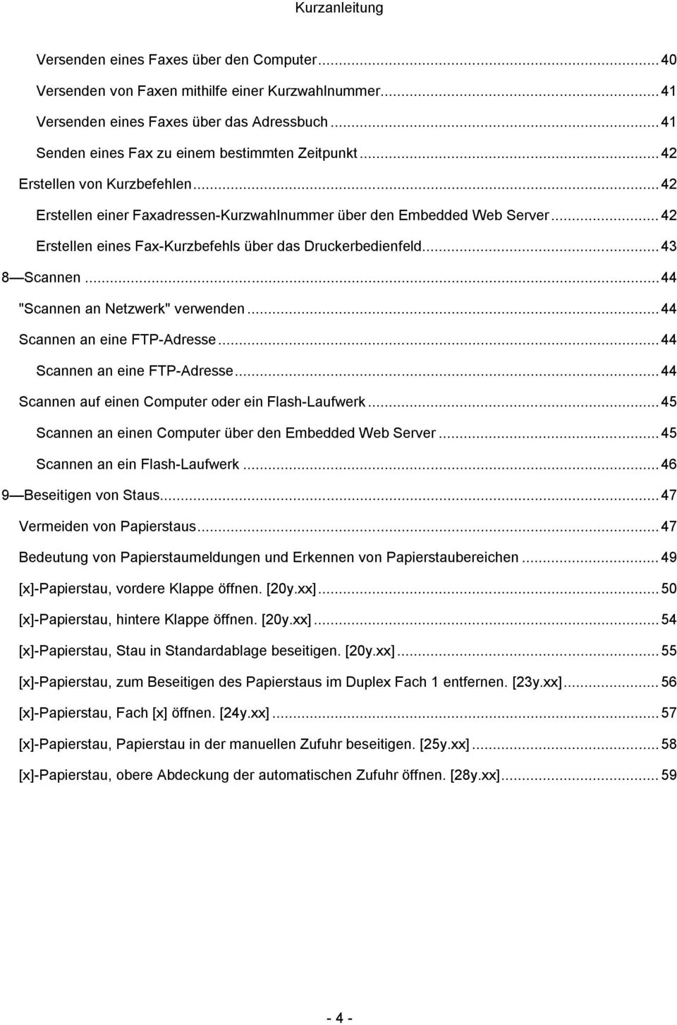 .. 44 "Scannen an Netzwerk" verwenden... 44 Scannen an eine FTP-Adresse... 44 Scannen an eine FTP-Adresse... 44 Scannen auf einen Computer oder ein Flash-Laufwerk.