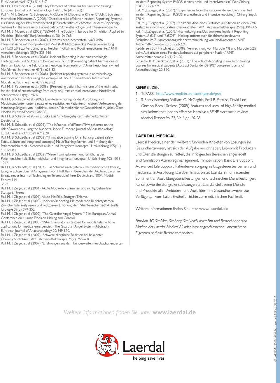 Charakteristika effektiver Incident-Reporting-Systeme zur Erhöhung der Patientensicherheit [Characteristics of ef-fective Incident-Reporting- Systems for the Increase of Patient Safety].