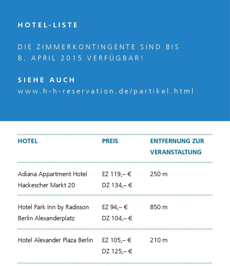 html HOTEL PREIS ENTFERNUNG ZUR VERANSTALTUNG Adiana Appartment Hotel EZ 119, 250 m