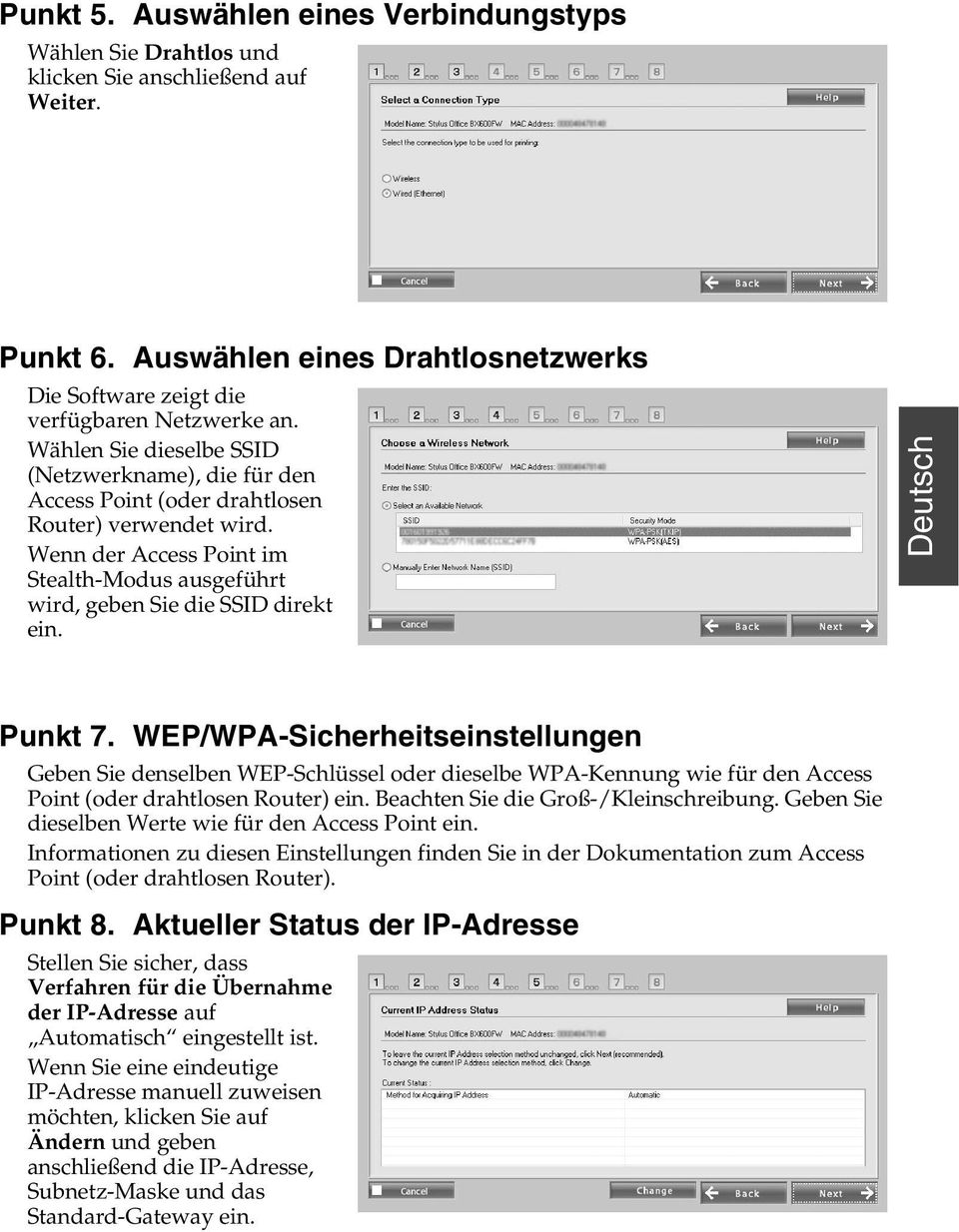 Deutsch Punkt 7. WEP/WPA-Sicherheitseinstellungen Geben Sie denselben WEP-Schlüssel oder dieselbe WPA-Kennung wie für den Access Point (oder drahtlosen Router) ein.