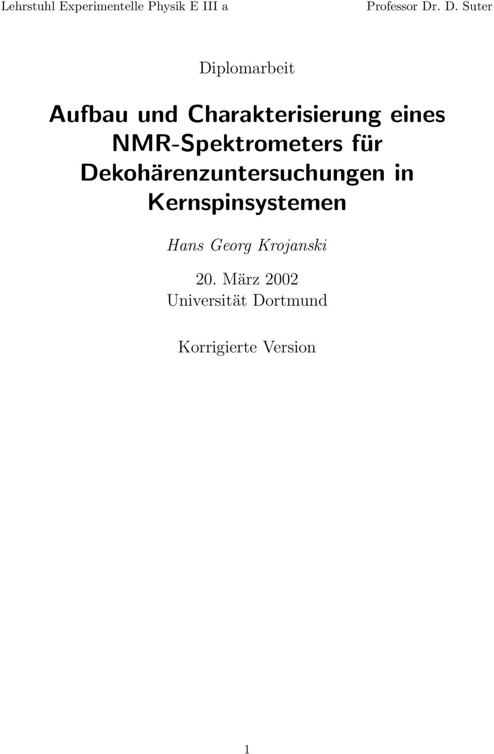 NMR-Spektrometers für Dekohärenzuntersuchungen in
