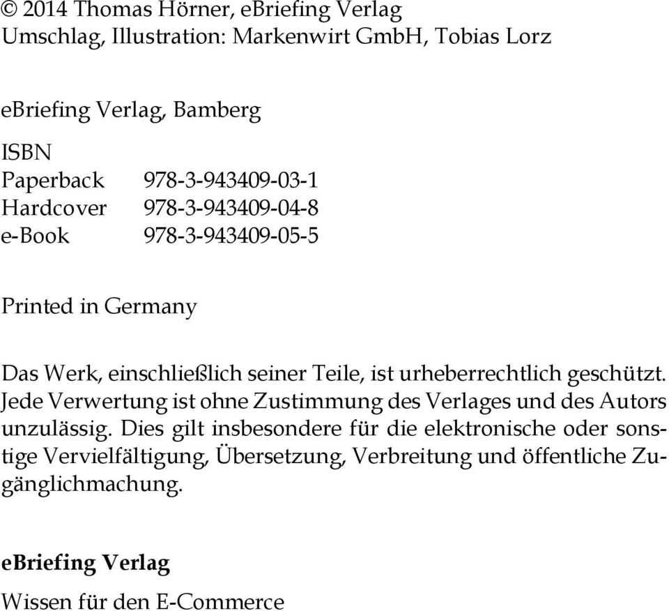 urheberrechtlich geschützt. Jede Verwertung ist ohne Zustimmung des Verlages und des Autors unzulässig.