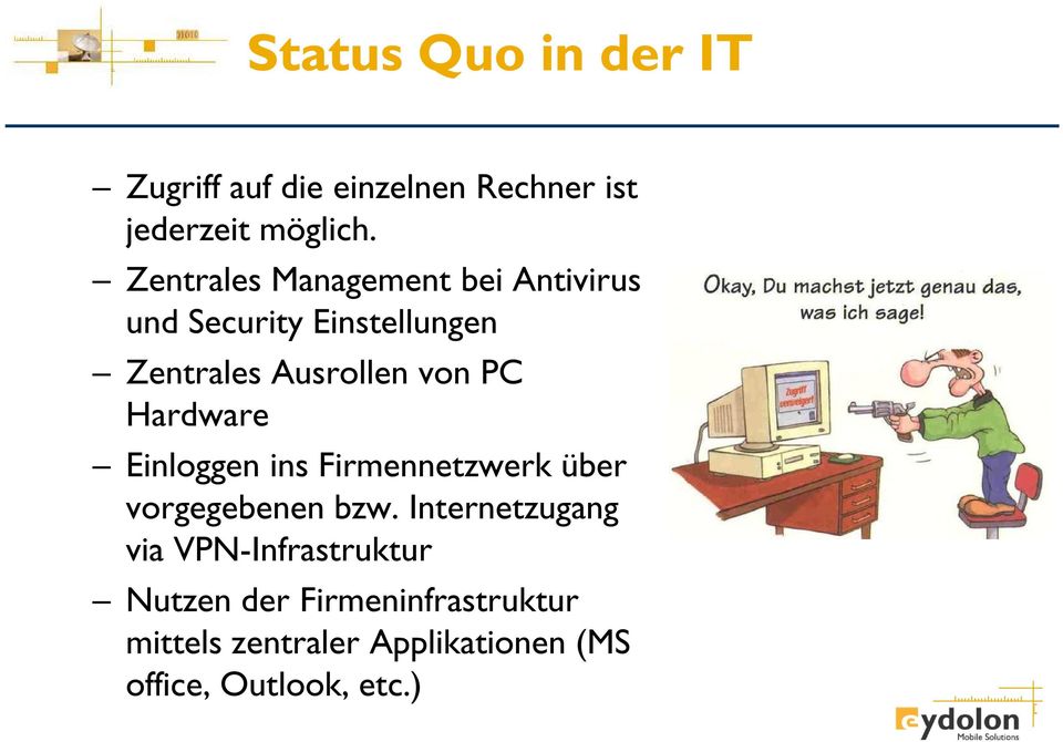 Hardware Einloggen ins Firmennetzwerk über vorgegebenen bzw.