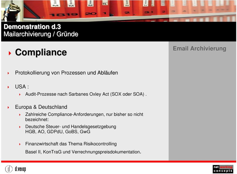 Europa & Deutschland Zahlreiche Compliance-Anforderungen, nur bisher so nicht bezeichnet: Deutsche Steuer-