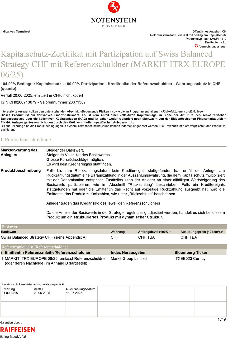 00% Partizipation - Kreditrisiko der Referenzschuldner - Währungsschutz in CHF (quanto) Verfall 20.06.