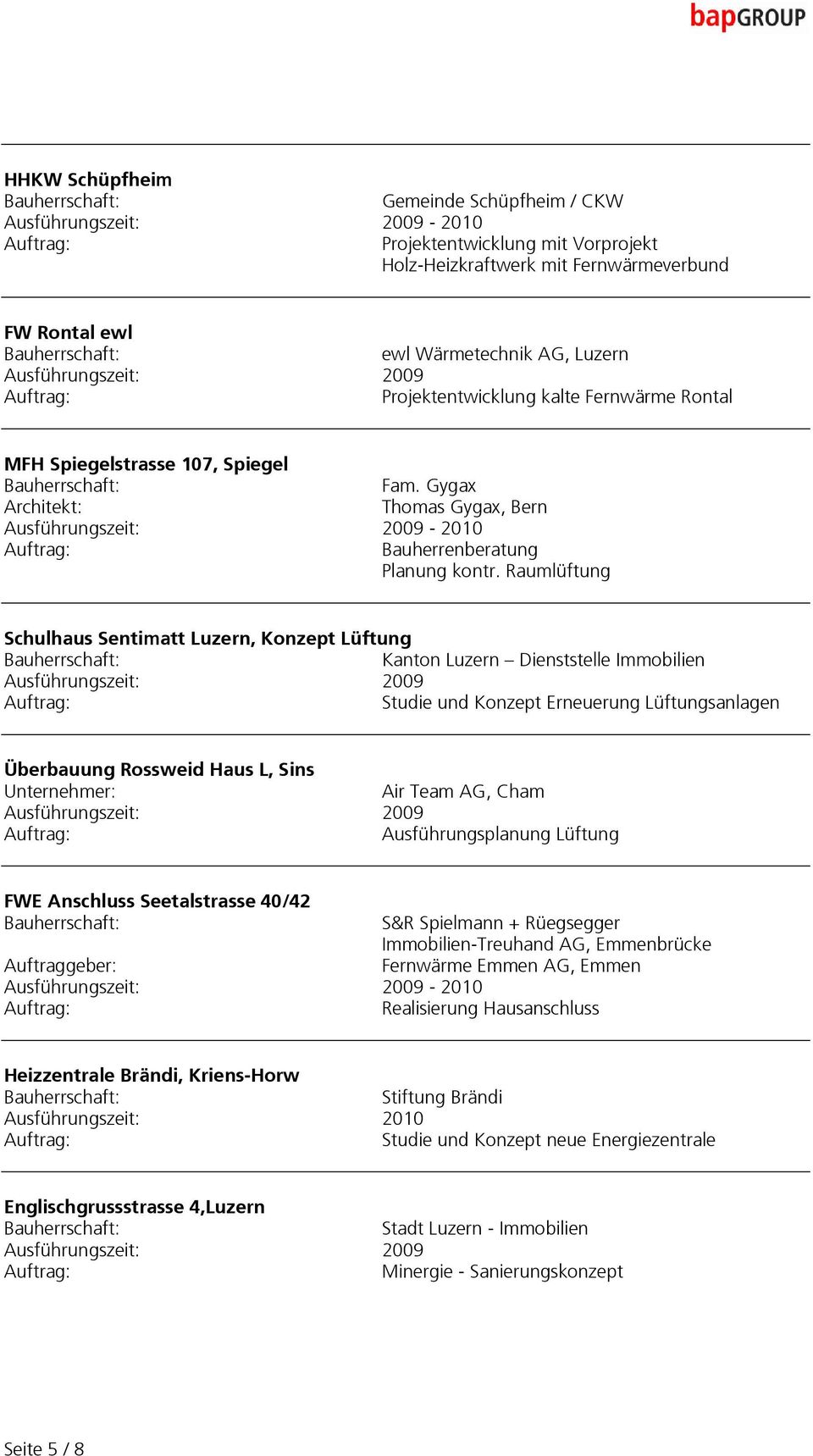 Raumlüftung Schulhaus Sentimatt Luzern, Konzept Lüftung Kanton Luzern Dienststelle Immobilien Studie und Konzept Erneuerung Lüftungsanlagen Überbauung Rossweid Haus L, Sins Unternehmer: Air Team AG,