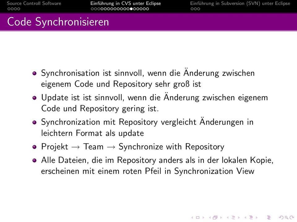Synchronization mit Repository vergleicht Änderungen in leichtern Format als update Projekt Team Synchronize with