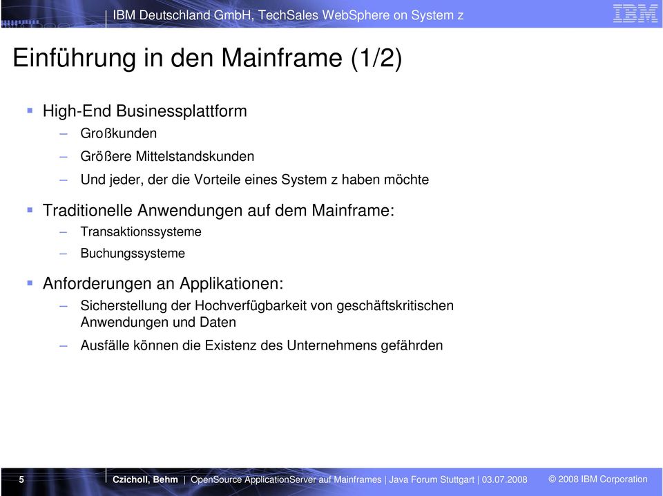 Transaktionssysteme Buchungssysteme Anforderungen an Applikationen: Sicherstellung der