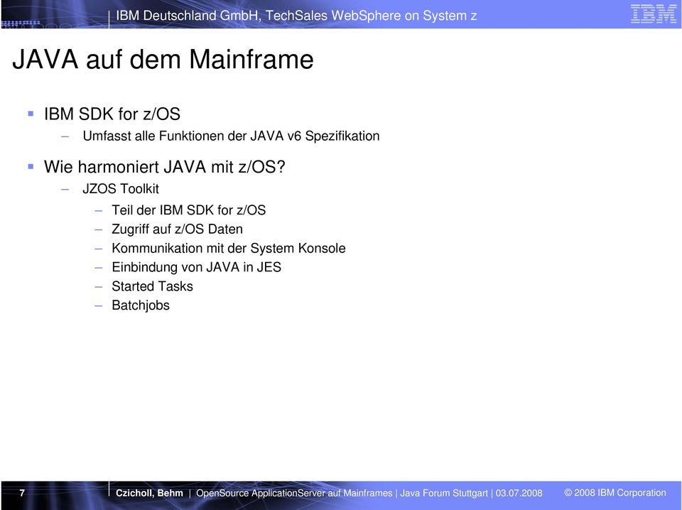 JZOS Toolkit Teil der IBM SDK for z/os Zugriff auf z/os Daten