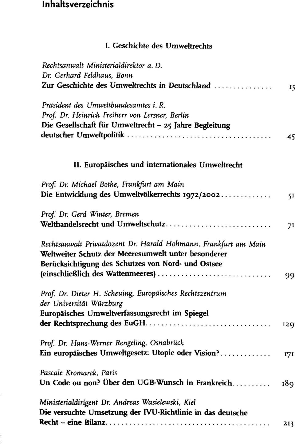 Dr. Gerd Winter, Bremen Welthandelsrecht und Umweltschutz 71 Rechtsanwalt Privatdozent Dr.