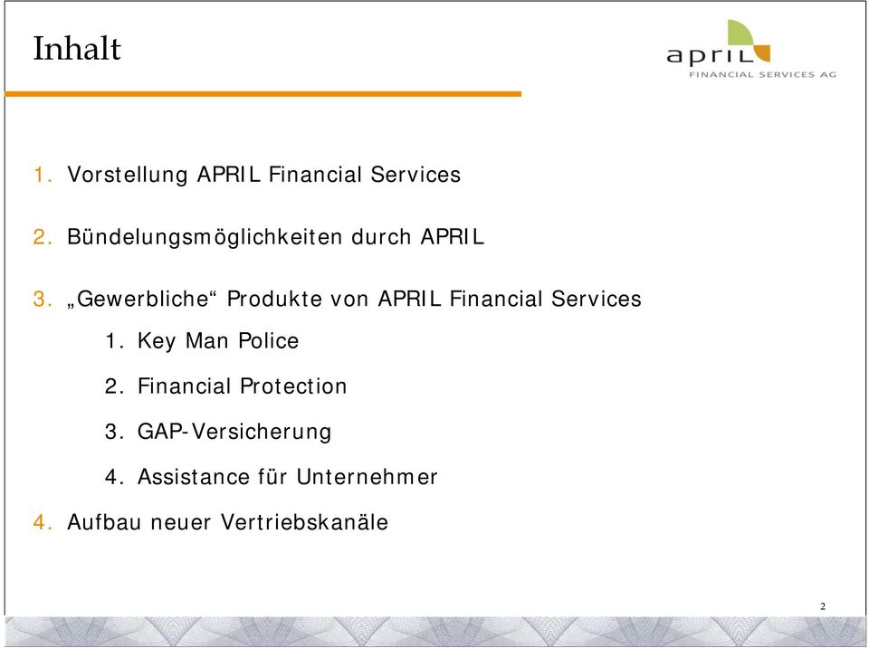 Gewerbliche Produkte von APRIL Financial Services 1.