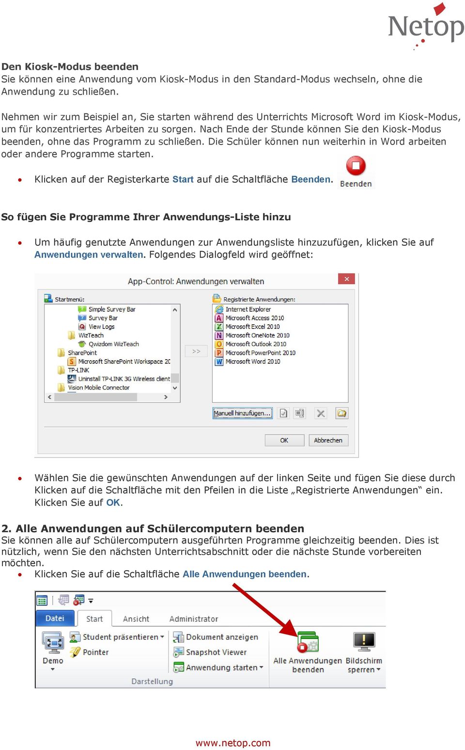 Nach Ende der Stunde können Sie den Kiosk-Modus beenden, ohne das Programm zu schließen. Die Schüler können nun weiterhin in Word arbeiten oder andere Programme starten.