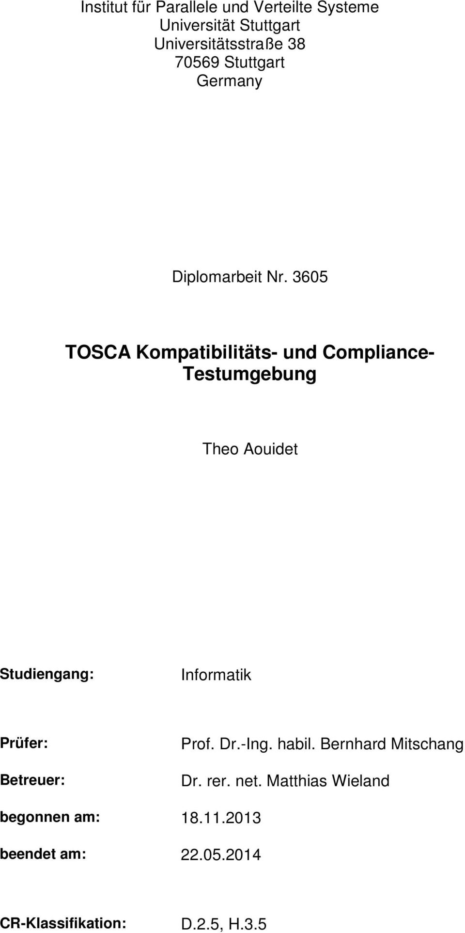 3605 TOSCA Kompatibilitäts- und Compliance- Testumgebung Theo Aouidet Studiengang: Informatik