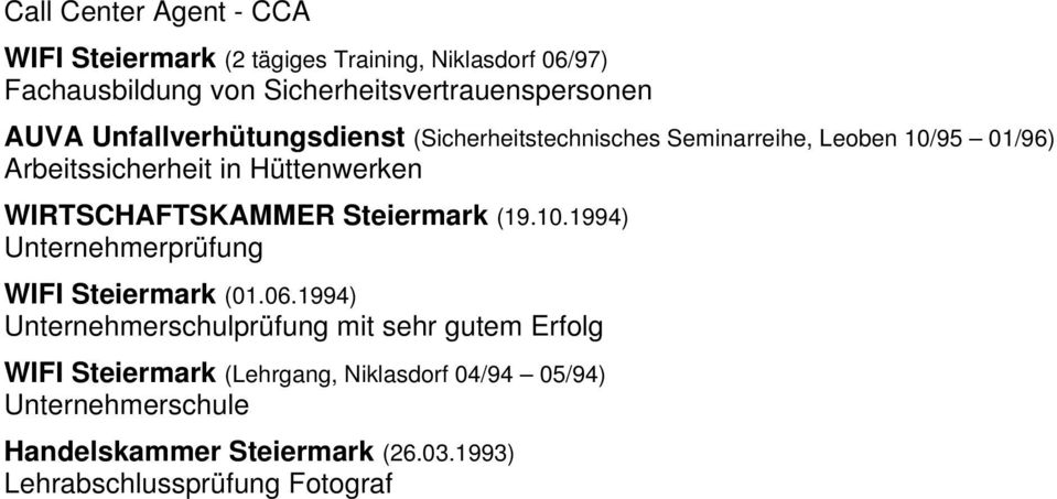 WIRTSCHAFTSKAMMER Steiermark (19.10.1994) Unternehmerprüfung WIFI Steiermark (01.06.