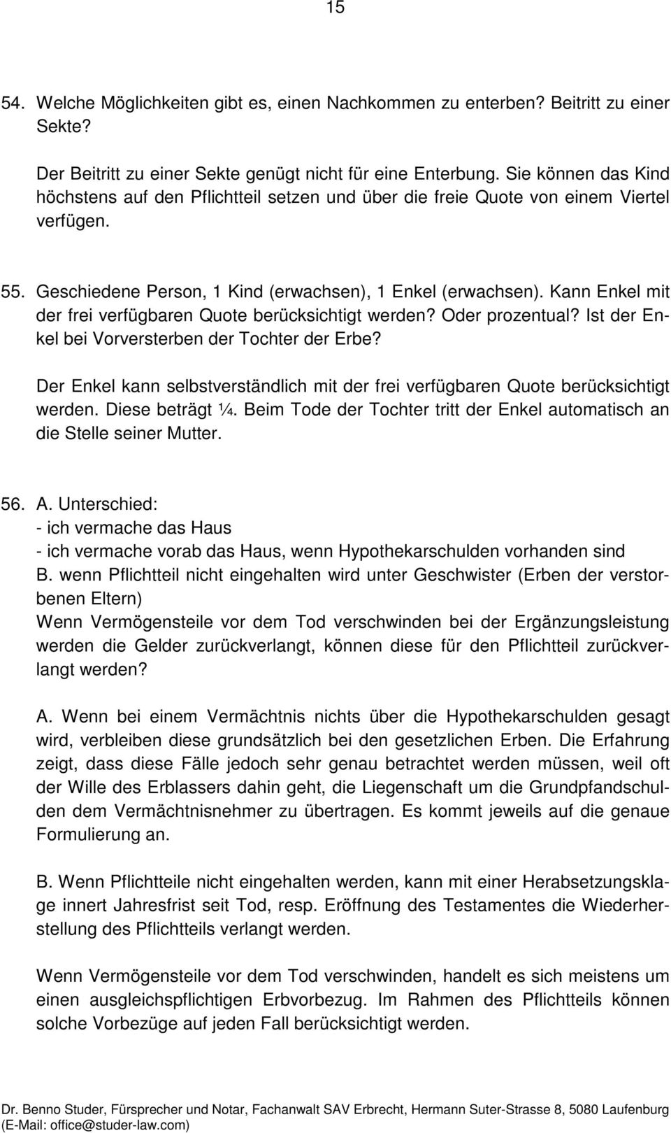 Kann Enkel mit der frei verfügbaren Quote berücksichtigt werden? Oder prozentual? Ist der Enkel bei Vorversterben der Tochter der Erbe?