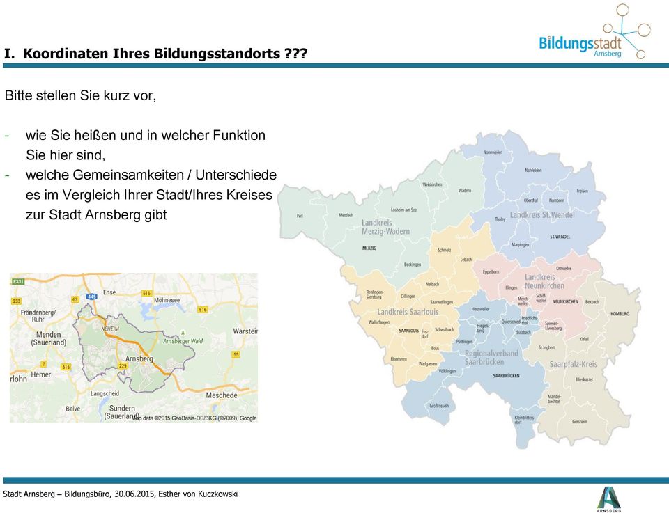 Sie hier sind, - welche Gemeinsamkeiten / Unterschiede es im Vergleich