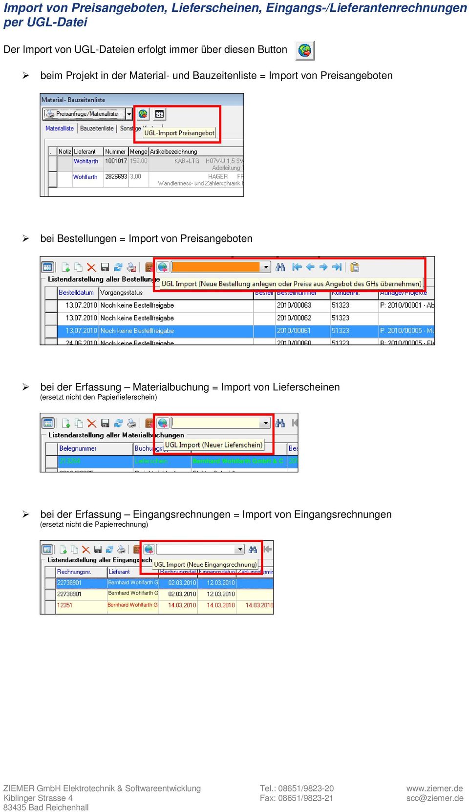 Preisangeboten bei der Erfassung Materialbuchung = Import von Lieferscheinen (ersetzt nicht den Papierlieferschein) Bernhard Wohlfarth GmbH & C