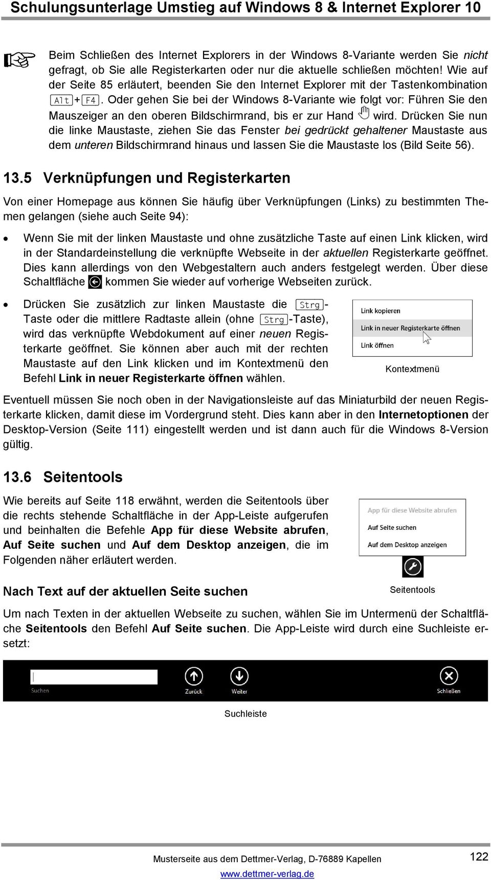 Oder gehen Sie bei der Windows 8-Variante wie folgt vor: Führen Sie den Mauszeiger an den oberen Bildschirmrand, bis er zur Hand wird.