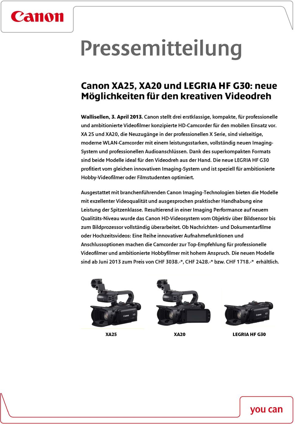 XA 25 und XA20, die Neuzugänge in der professionellen X Serie, sind vielseitige, moderne WLAN-Camcorder mit einem leistungsstarken, vollständig neuen Imaging- System und professionellen