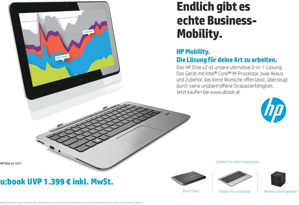 Strapazierfähigkeit. Jetzt kaufen bei www.ubook.at HP Elite x2 1011 Zubehör für mehr Produktivität: u:book UVP 1.399 inkl. MwSt.