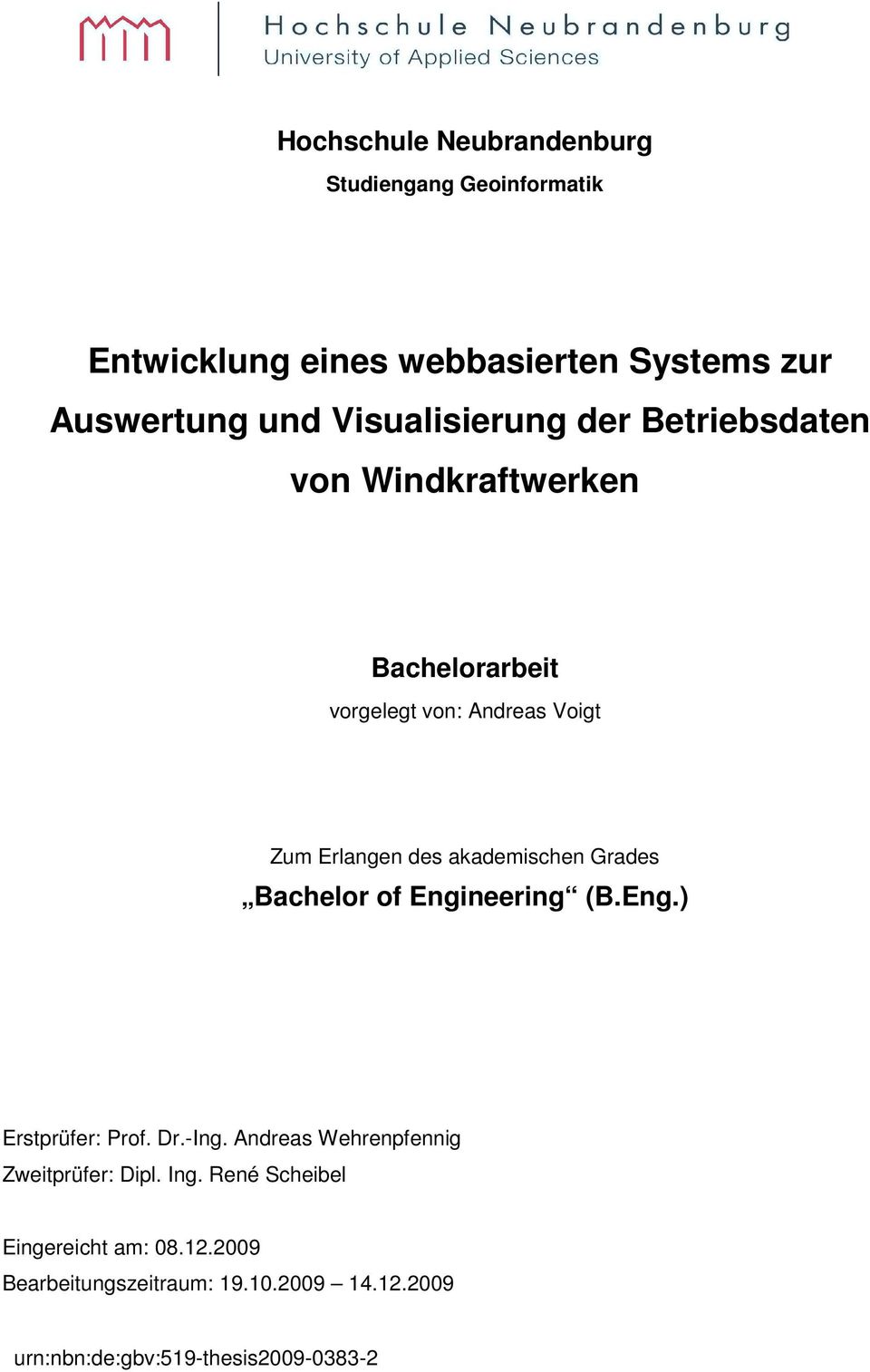 akademischen Grades Bachelor of Engineering (B.Eng.) Erstprüfer: Prof. Dr.-Ing.