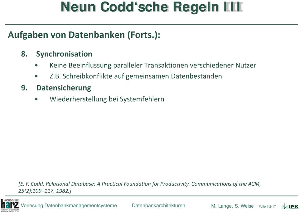 Datensicherung Wiederherstellung bei Systemfehlern [E. F. Codd.