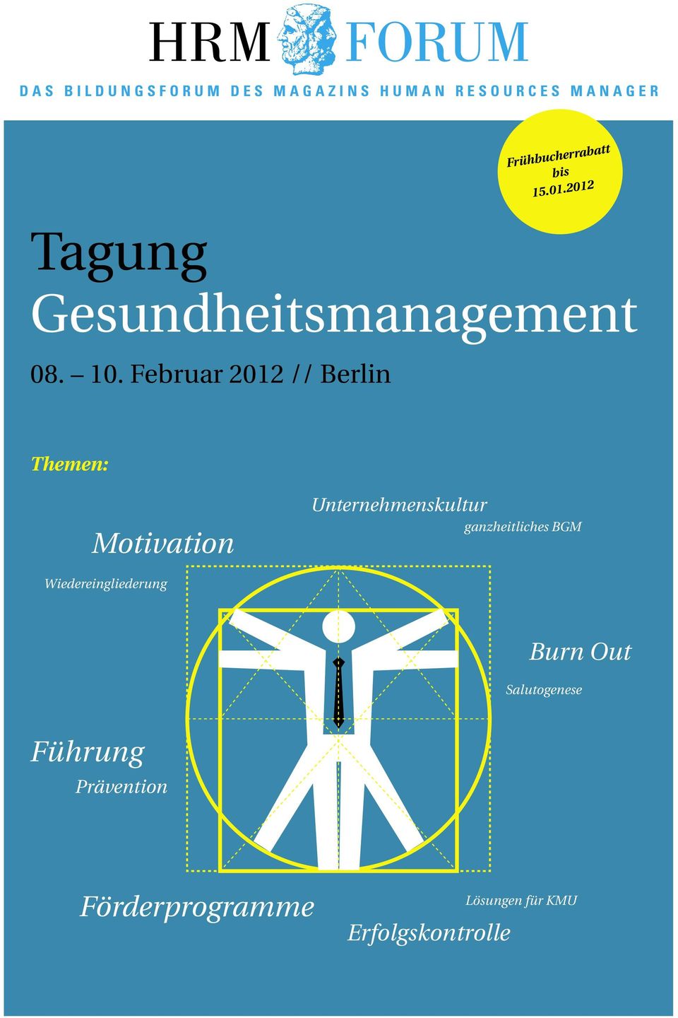 Februar 2012 // Berlin Themen: Motivation Unternehmenskultur ganzheitliches BGM
