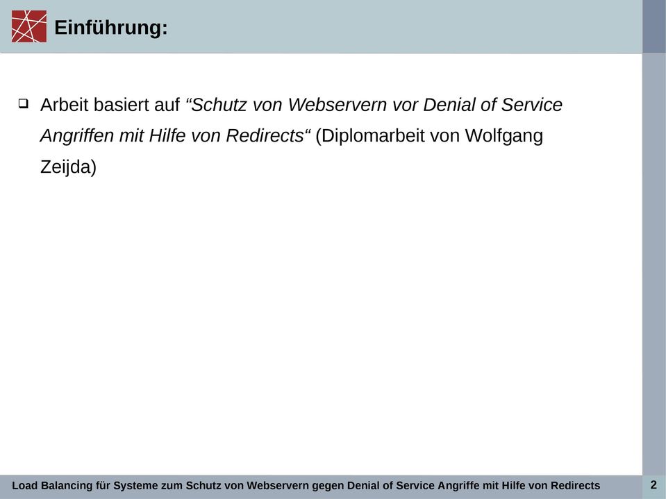 Wolfgang Zeijda) Load Balancing für Systeme zum Schutz von