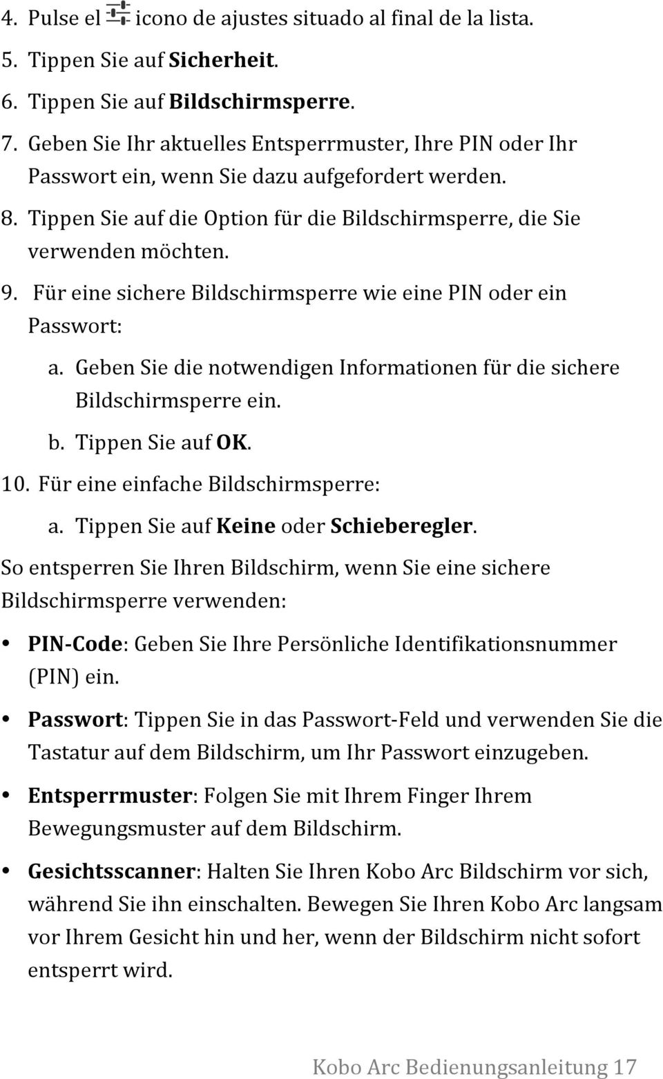 Für eine sichere Bildschirmsperre wie eine PIN oder ein Passwort: a. Geben Sie die notwendigen Informationen für die sichere Bildschirmsperre ein. b. Tippen Sie auf OK. 10.