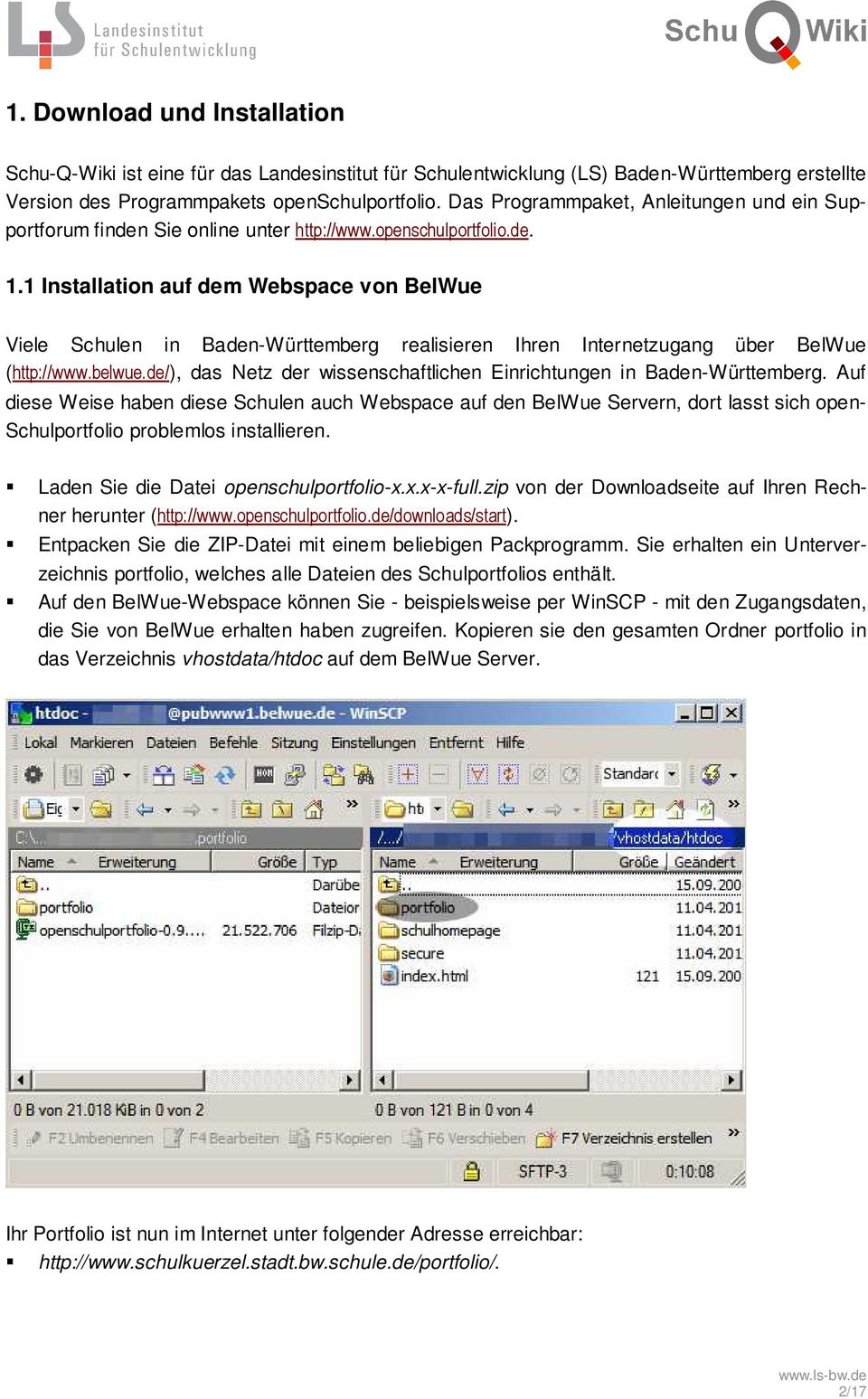 1 Installation auf dem Webspace von BelWue Viele Schulen in Baden-Württemberg realisieren Ihren Internetzugang über BelWue (http://www.belwue.