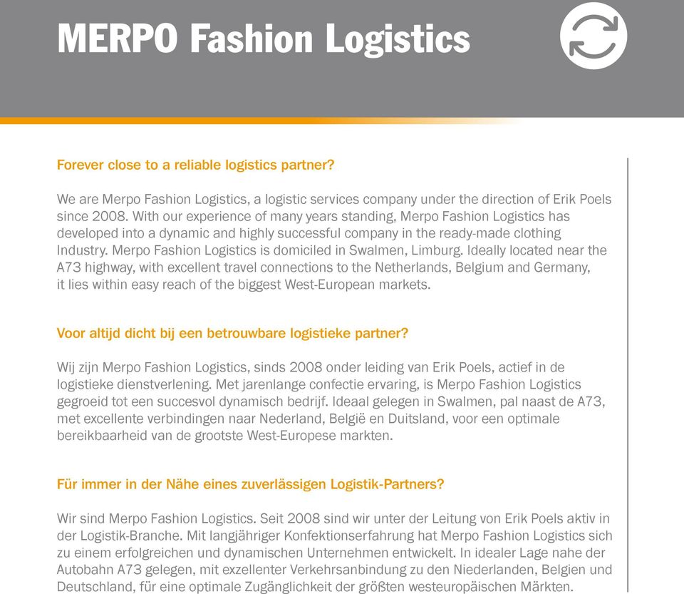 Merpo Fashion Logistics is domiciled in Swalmen, Limburg.