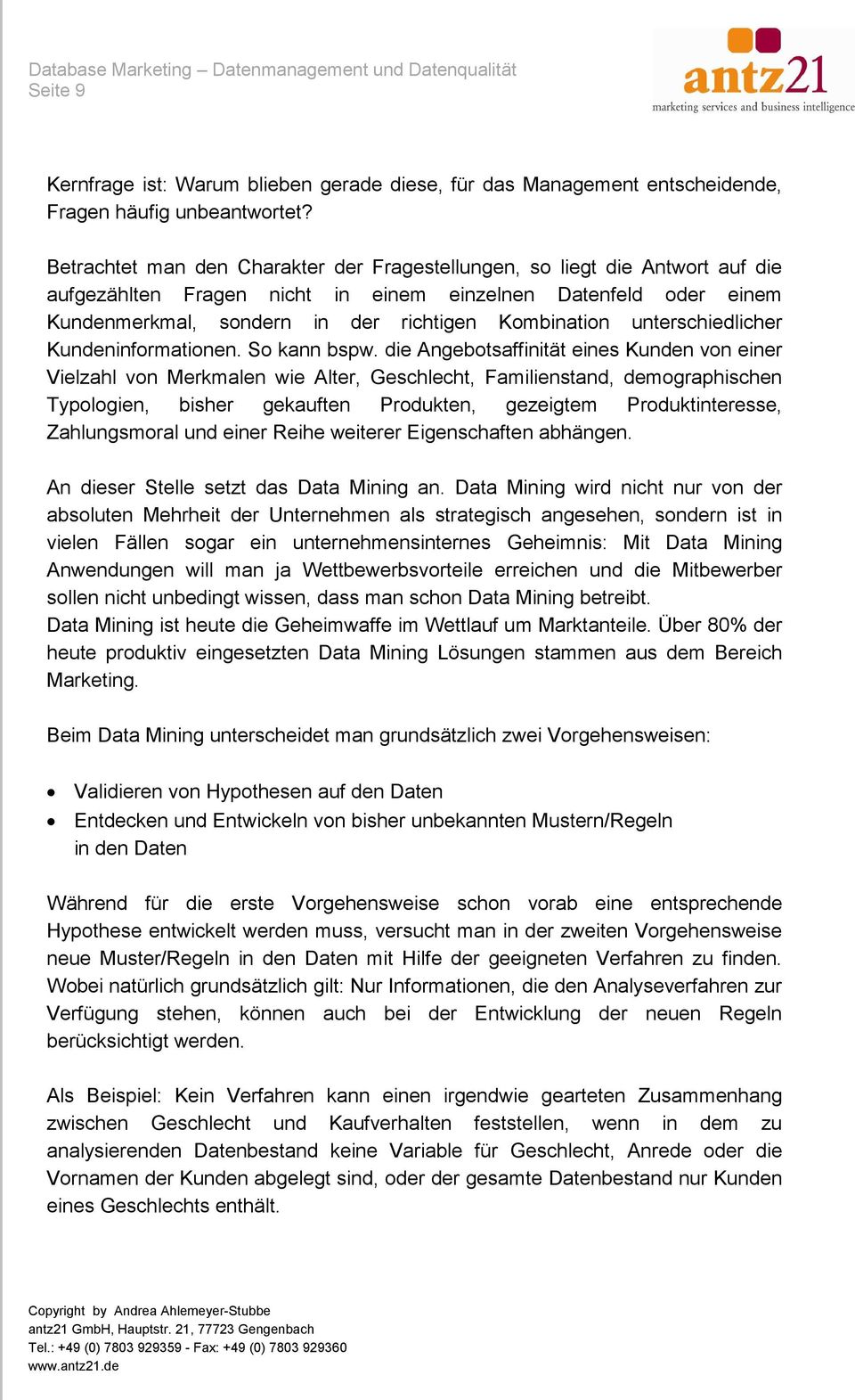 unterschiedlicher Kundeninformationen. So kann bspw.